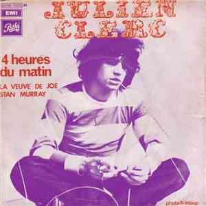 Julien Clerc - 4 Heures Du Matin / La Veuve De Joe Stan Murray download flac