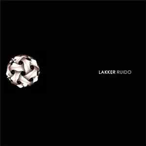Lakker - Ruido download flac