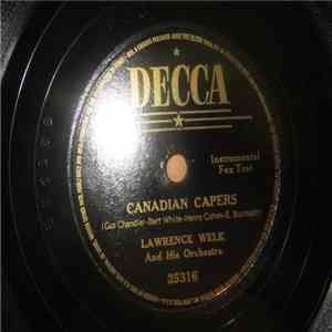Lawrence Welk And His Orchestra - Canadian Capers / Back Home In Illinois download flac