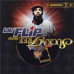 Lil' Flip - Sucka Free Present: 7-1-3 & The Undaground Legend - Remixed download flac