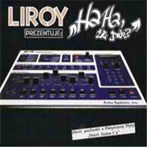 Liroy - HaHa - Że Jak? download flac