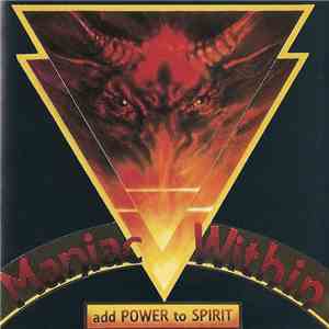 Maniac Within - Add Power To Spirit download flac