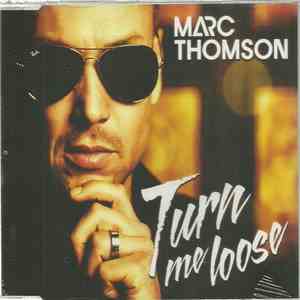 Marc Thompson - Turn Me Loose download flac
