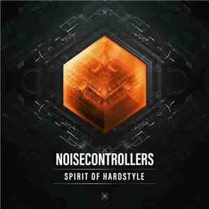 Noisecontrollers - Spirit Of Hardstyle download flac