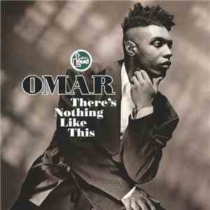 Omar - There's Nothing Like This download flac