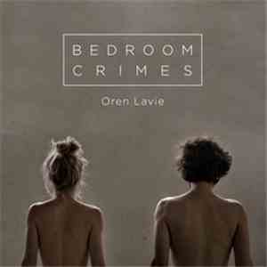 Oren Lavie - Bedroom Crimes download flac