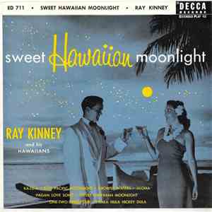 Ray Kinney And His Hawaiians - Sweet Hawaiian Moonlight download flac