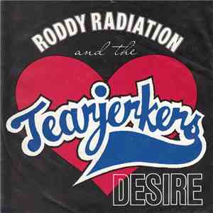 Roddy Radiation & The Tearjerkers - Desire/Western Song download flac