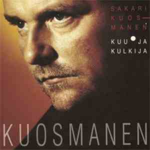 Sakari Kuosmanen - Kuu Ja Kulkija download flac