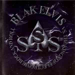 Sigue Sigue Sputnik - Blak Elvis vs. The Kings Of Electronic Rock And Roll download flac