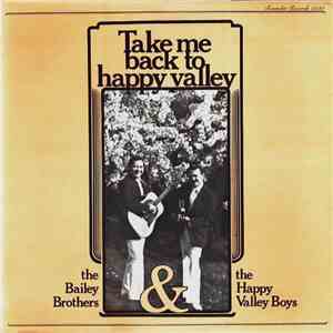 The Bailey Brothers & The Happy Valley Boys - Take Me Back To Happy Valley download flac
