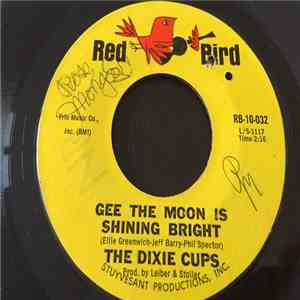 The Dixie Cups - Gee The Moon Is Shining Bright / I'm Gonna Get You Yet download flac