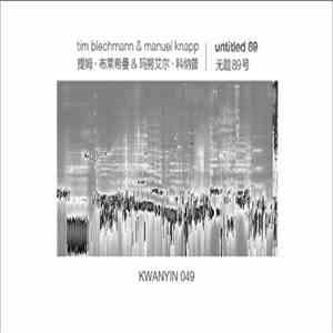 Tim Blechmann & Manuel Knapp - Untitled 89 download flac
