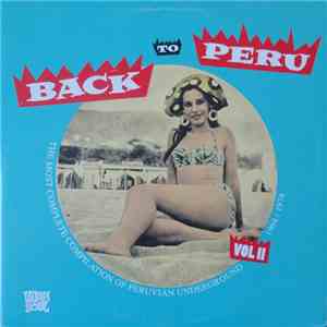 Various - Back To Peru Vol II (The Most Complete Compilation Of Peruvian Underground 1964 / 1974) download flac