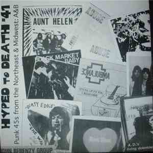 Various - Hyped To Death #41: Northeast & Midwestern Punk 45s: '77-84: A&B download flac
