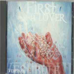 Vestibule  - First A Lover download flac