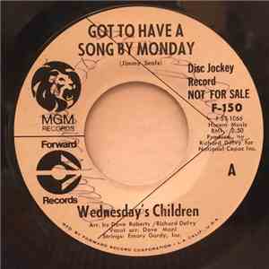 Wednesday's Children - Got To Have A Song By Monday download flac