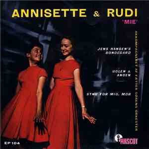 Annisette & Rudi ("Mie") Akkompagneret Af Fætter Sørens Orkester - Jens Hansen's Bondegård / Uglen Og Anden / Syng For Mig Mor download flac