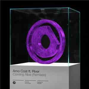 Arno Cost Ft. River  - Coming Alive (Remixes) download flac
