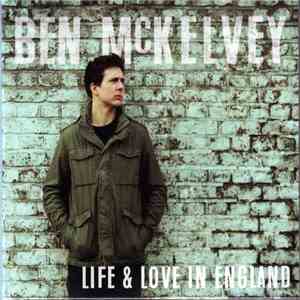 Ben McKelvey - Life & Love In England download flac