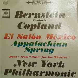 Bernstein Conducts Copland, New York Philharmonic - El Salón México / Appalachian Spring / Dance From "Music For The Theatre" download flac
