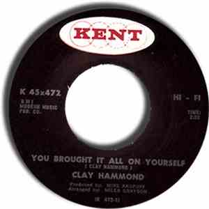 Clay Hammond - You Brought It All On Yourself / You Messed Up My Mind download flac