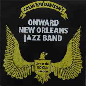 Colin ''Kid'' Dawson And His Onward New Orleans Jazz Band - Live At The 100 Club In London download flac