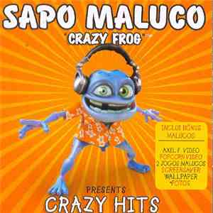 Crazy Frog - Sapo Maluco Presents Crazy Hits download flac