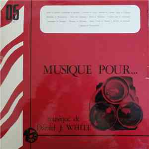 Daniel J. White - Musique Pour... Journal Parlé Et Télévisé download flac