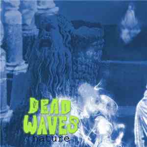 Dead Waves - Nature download flac