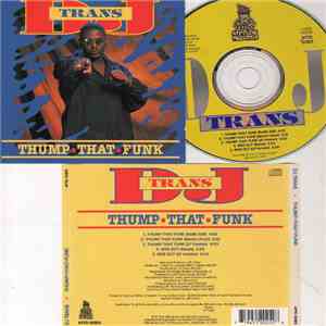 DJ Trans - Thump That Funk download flac