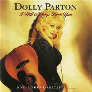 Dolly Parton - I Will Always Love You (And Other Greatest Hits) FLAC album