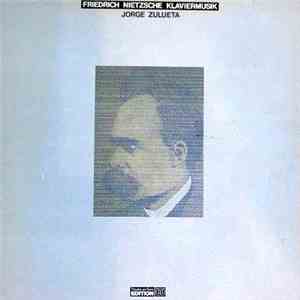 Friedrich Nietzsche - Jorge Zulueta - Klaviermusik download flac