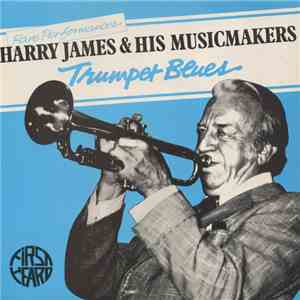 Harry James & His Musicmakers - Trumpet Blues download flac