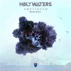 Høly Waters - Amsterdam Remixes download flac
