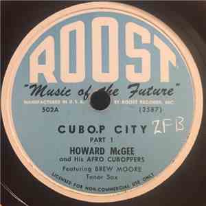 Howard McGhee And His Afro-Cuboppers - Cubop City Part 1 / Part 2 download flac