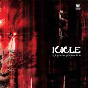 Icicle - Xylophobia / Minimal Dub download flac