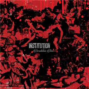 Institution  - Desolation Times download flac