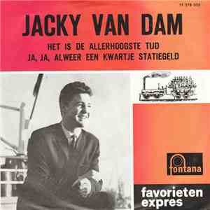 Jacky Van Dam - Het Is De Allerhoogste Tijd / Ja, Ja, Alweer Een Kwartje Statiegeld download flac