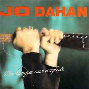 Jo Dahan - Ma Langue Aux Anglais download flac