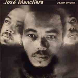 José Manclière - Doubout Pou Gadé download flac