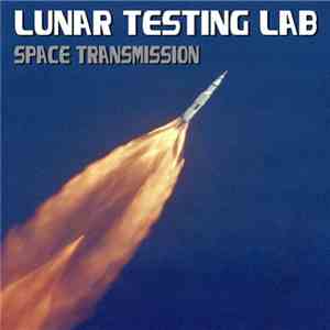 Lunar Testing Lab - Space Transmission download flac