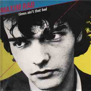 Maxim Rad - Times Ain't That Bad download flac
