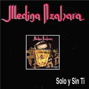 Medina Azahara - Solo Y Sin Ti download flac