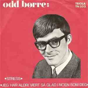 Odd Børre - Stress / Jeg Har Aldri Vært Så Glad I Noen Som Deg download flac