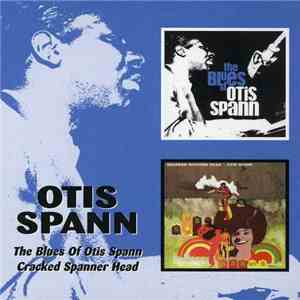Otis Spann - The Blues Of Otis Spann / Cracked Spanner Head download flac
