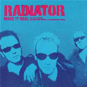Radiator  - Make It Real download flac