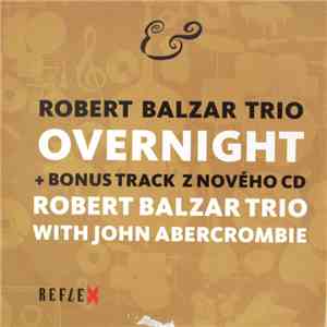 Robert Balzar Trio - Overnight download flac