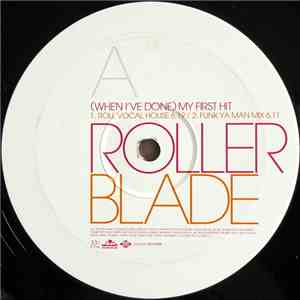 Roller Blade - (When I've Done) My First Hit download flac