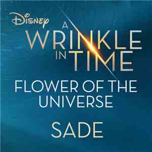 Sade - Flower Of The Universe (From Disney's "A Wrinkle In Time") download flac